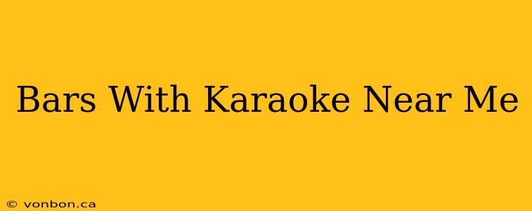 Bars With Karaoke Near Me