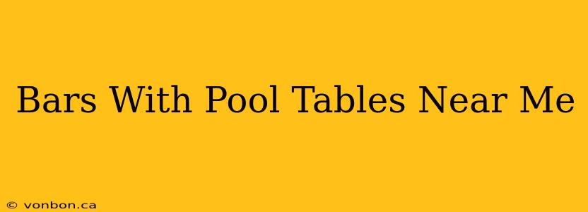 Bars With Pool Tables Near Me