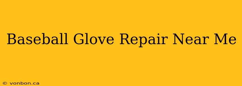 Baseball Glove Repair Near Me