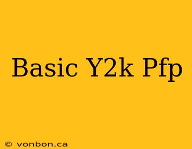 Basic Y2k Pfp