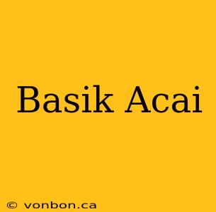 Basik Acai