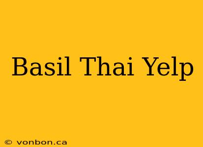 Basil Thai Yelp