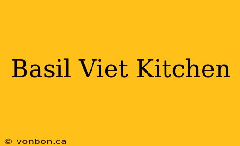 Basil Viet Kitchen