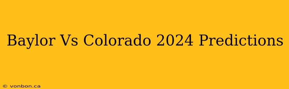 Baylor Vs Colorado 2024 Predictions