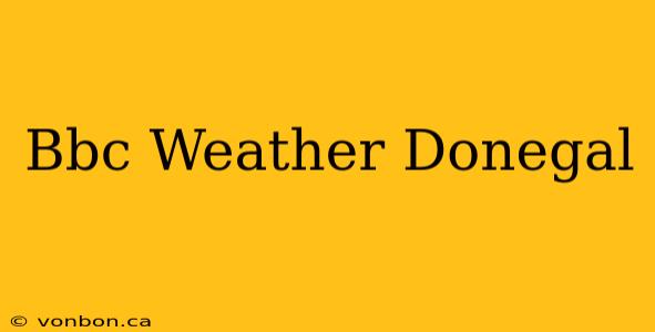 Bbc Weather Donegal