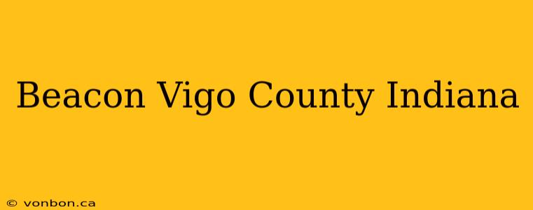 Beacon Vigo County Indiana