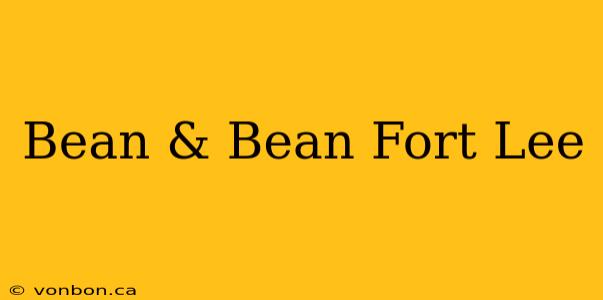 Bean & Bean Fort Lee