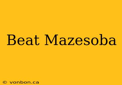 Beat Mazesoba