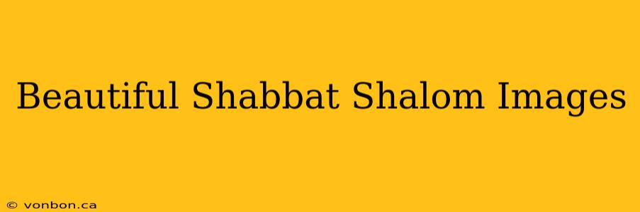 Beautiful Shabbat Shalom Images