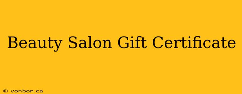 Beauty Salon Gift Certificate