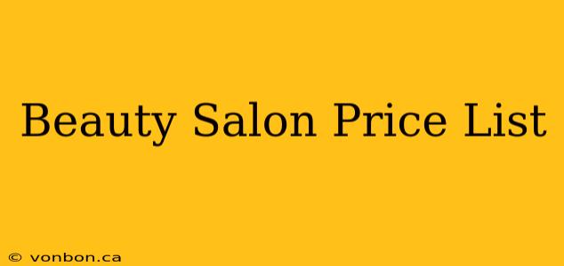 Beauty Salon Price List