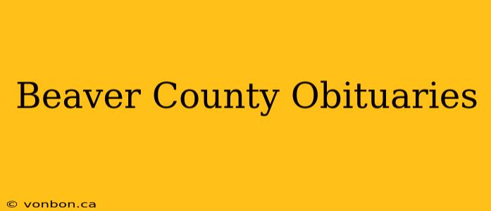 Beaver County Obituaries