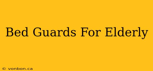 Bed Guards For Elderly