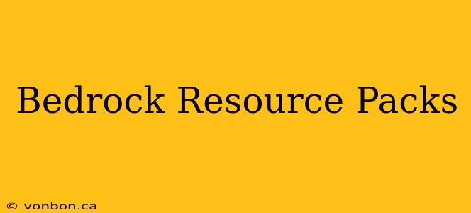 Bedrock Resource Packs