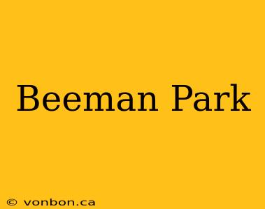 Beeman Park