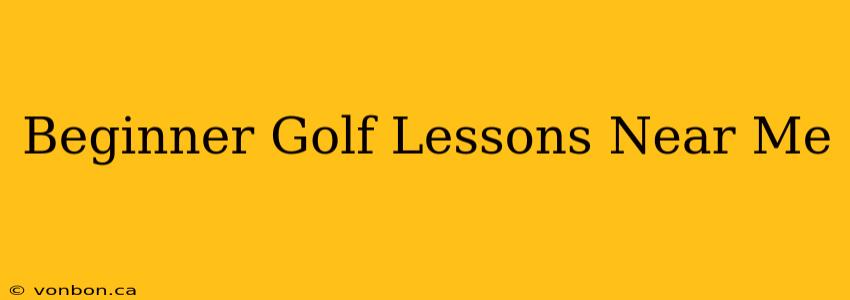 Beginner Golf Lessons Near Me