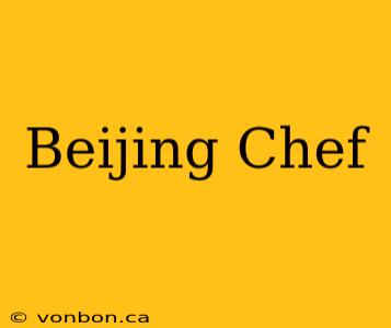 Beijing Chef