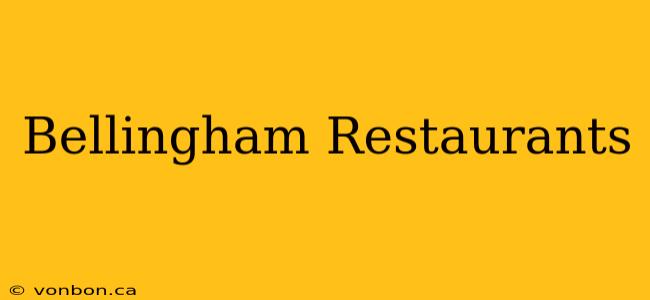 Bellingham Restaurants