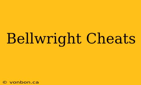 Bellwright Cheats