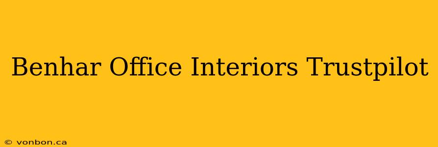 Benhar Office Interiors Trustpilot