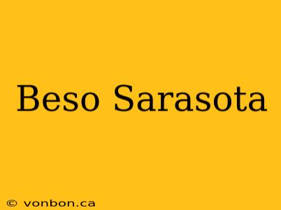 Beso Sarasota