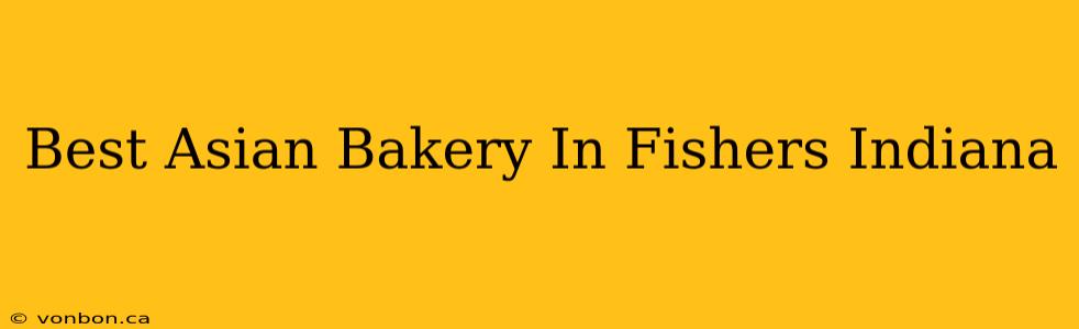 Best Asian Bakery In Fishers Indiana