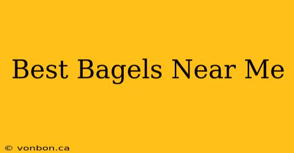 Best Bagels Near Me