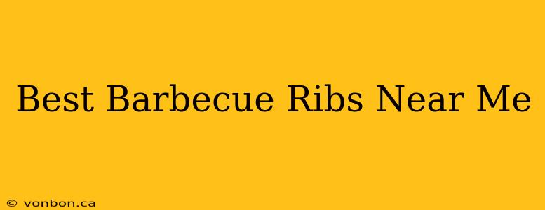 Best Barbecue Ribs Near Me