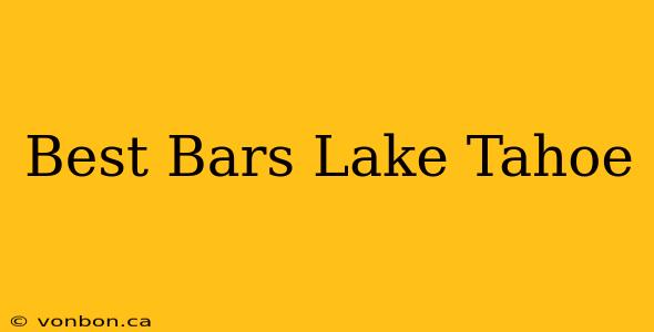 Best Bars Lake Tahoe