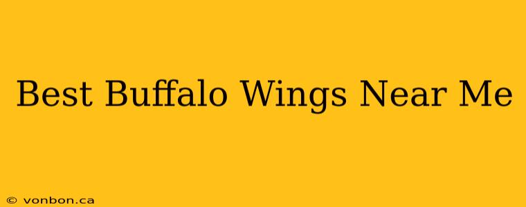 Best Buffalo Wings Near Me