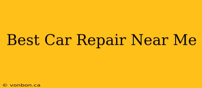 Best Car Repair Near Me