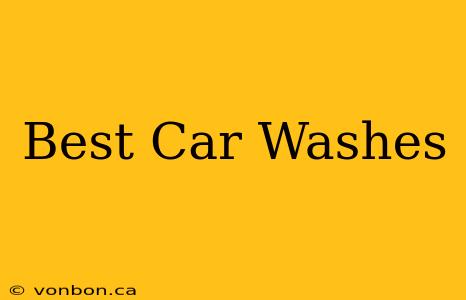 Best Car Washes