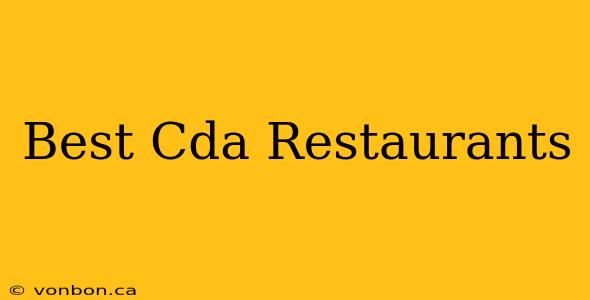 Best Cda Restaurants