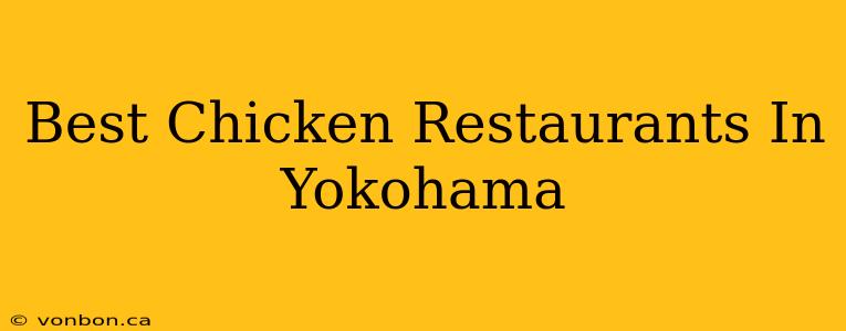 Best Chicken Restaurants In Yokohama