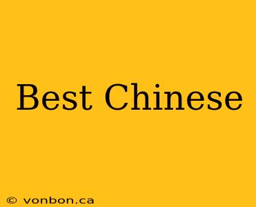 Best Chinese