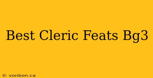 Best Cleric Feats Bg3