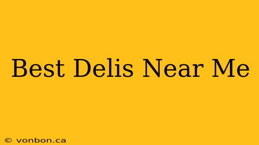 Best Delis Near Me