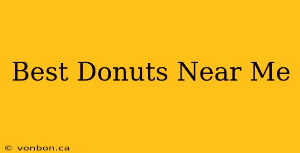 Best Donuts Near Me