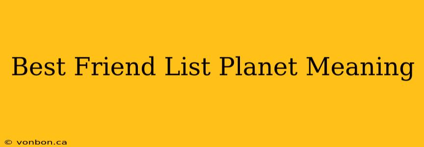 Best Friend List Planet Meaning