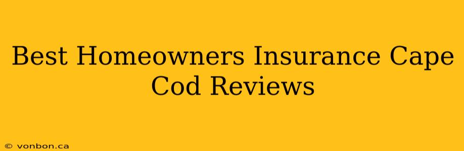 Best Homeowners Insurance Cape Cod Reviews