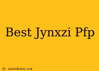 Best Jynxzi Pfp