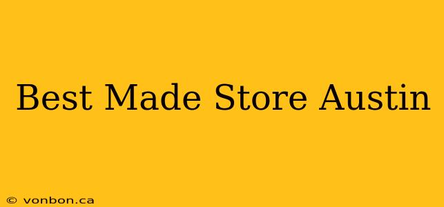 Best Made Store Austin