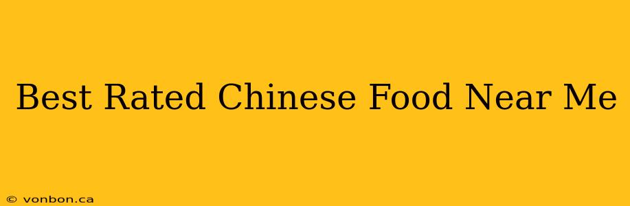 Best Rated Chinese Food Near Me