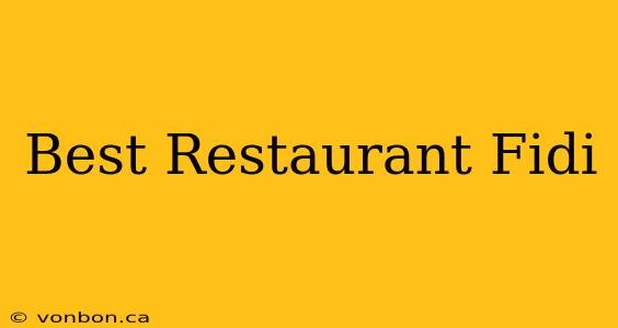 Best Restaurant Fidi