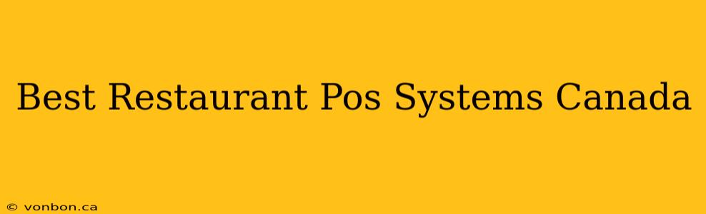 Best Restaurant Pos Systems Canada