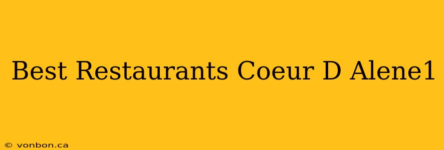 Best Restaurants Coeur D Alene1