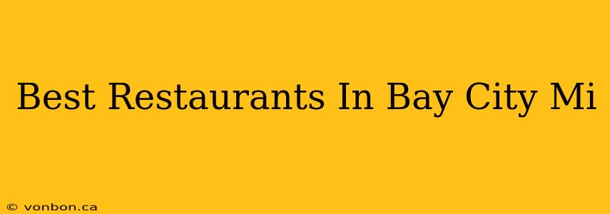 Best Restaurants In Bay City Mi