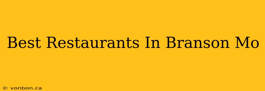 Best Restaurants In Branson Mo