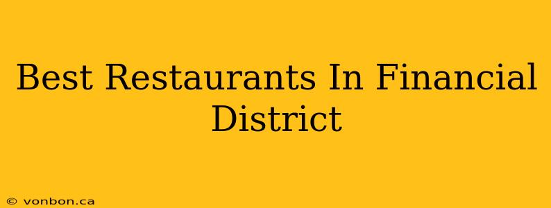 Best Restaurants In Financial District