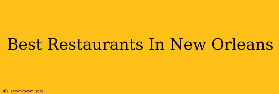 Best Restaurants In New Orleans